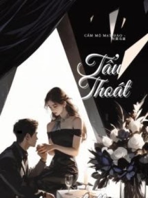 Tẩu Thoát - Thuỷ Chử Ngư