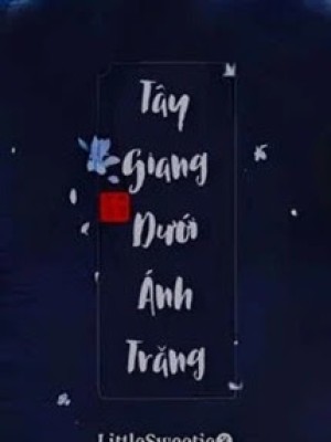 Tây Giang Dưới ánh Trăng