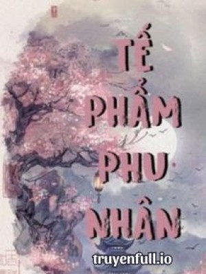 Tế Phẩm Phu Nhân - Bạo Táo đích Bàng Giải