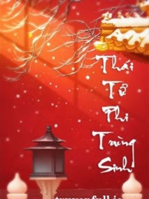 Thái Tử Phi Trùng Sinh