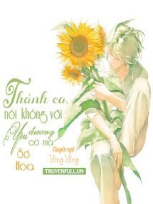 Thành Ca, Nói Không Với Yêu đương Cơ Mà