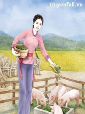 Thập Niên 60 Nữ Thanh Niên Tri Thức Mang Theo Chục Tỷ Vật Tư Xuống Nông Thôn