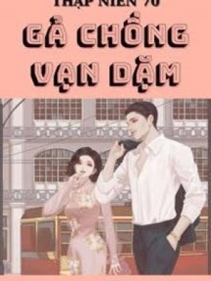 Thập Niên 70 Gả Chồng Vạn Dặm