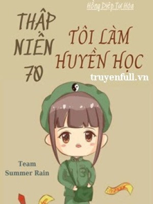 Thập Niên 70 Tôi Làm Mê Tín