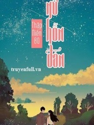 Thập Niên 80: Nữ Hỗn đản