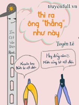 Thì Ra ông Thẳng Như Này