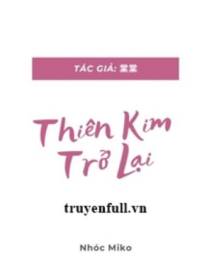 Thiên Kim Trở Lại