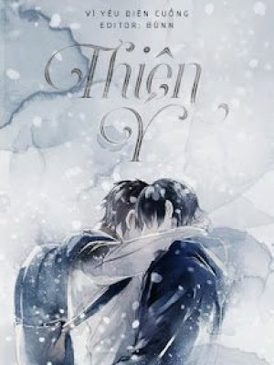 Thiên ý - Vì Yêu điên Cuồng