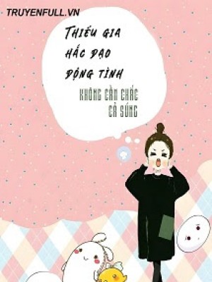 Thiếu Gia Hắc đạo động Tình, Không Cầm Chắc Cả Súng