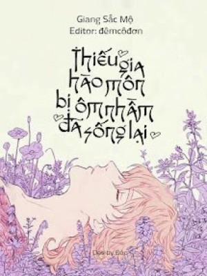 Thiếu Gia Hào Môn Bị ôm Nhầm đã Sống Lại