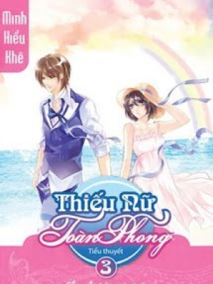Thiếu Nữ Toàn Phong 3: Cầu Vồng Trong Mưa