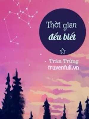 Thời Gian đều Biết