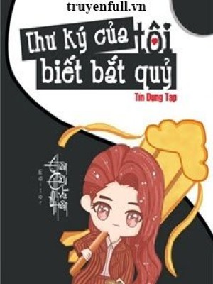 Thư Ký Của Tôi Biết Bắt Quỷ