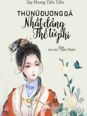 Thứ Nữ đương Gả: Nhất đẳng Thế Tử Phi