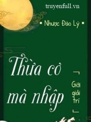 Thừa Cơ Mà Nhập