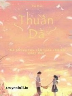 Thuần Dã - Tụ đạo