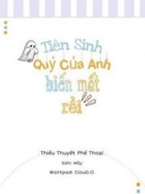 Tiên Sinh, Quỷ Của Anh Biến Mất Rồi