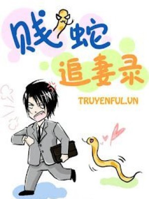 Tiện Xà Truy Thê Lục