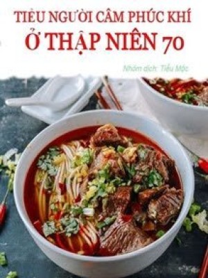 Tiểu Người Câm Phúc Khí ở Thập Niên 70