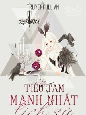 Tiểu Tam Mạnh Nhất Lịch Sử