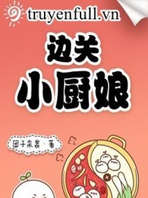 Tiểu Trù Nương ở Biên Quan