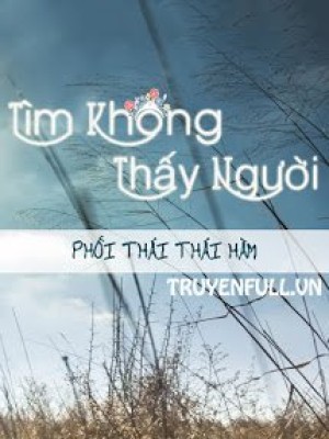 Tìm Không Thấy Người