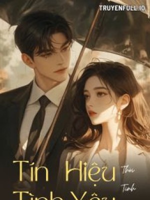 Tín Hiệu Tình Yêu - Thời Tinh Thảo