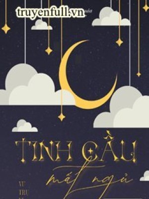 Tinh Cầu Mất Ngủ