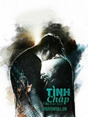 Tình Chấp (p2)