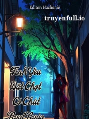 Tình Yêu Bất Chợt Có Chút Ngọt Ngào