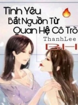 Tình Yêu Bắt Nguồn Từ Quan Hệ Cô Trò