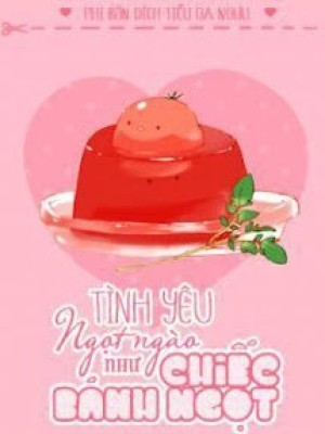 Tình Yêu Ngọt Ngào Như Chiếc Bánh