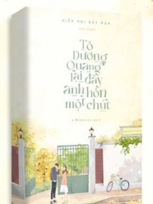 Tô Dương Quang, Lại đây Anh Hôn Một Chút