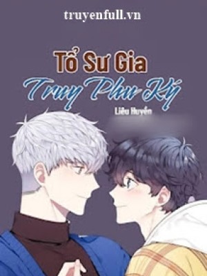 Tổ Sư Gia Truy Phu Ký