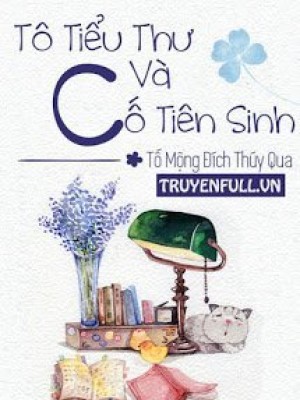 Tô Tiểu Thư Và Cố Tiên Sinh