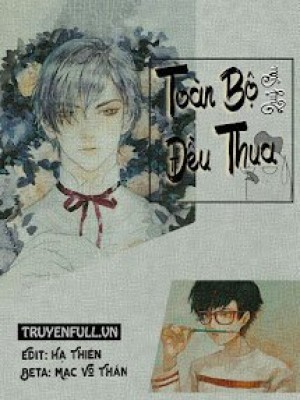 Toàn Bộ đều Thua