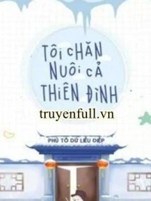 Tôi Chăn Nuôi Cả Thiên đình