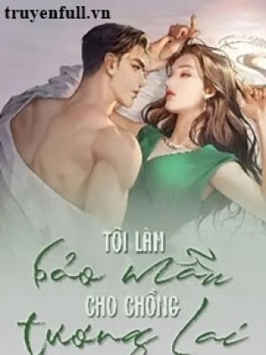 Tôi Làm Bảo Mẫu Cho Chồng Tương Lai