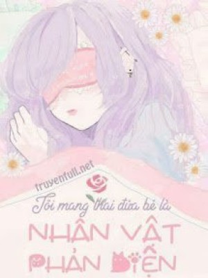 Tôi Mang Thai đứa Bé Là Nhân Vật Phản Diện