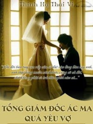 Tổng Giám đốc ác Ma Quá Yêu Vợ