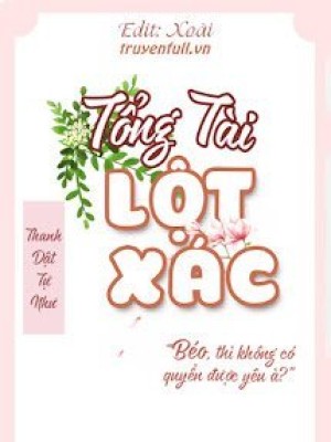 Tổng Tài Lột Xác (tổng Tài Nghịch Tập)