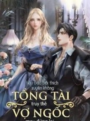 Tổng Tài Truy Thê Vợ Ngốc Mau đứng Lại