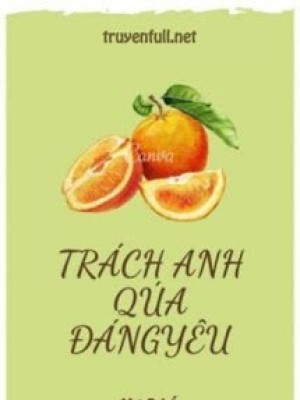 Trách Anh Quá đáng Yêu