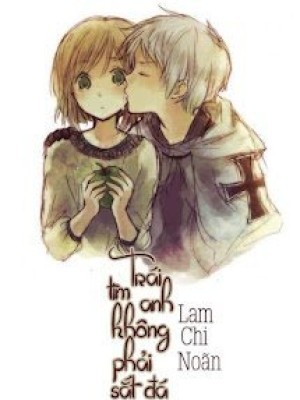 Trái Tim Anh Không Phải Sắt đá