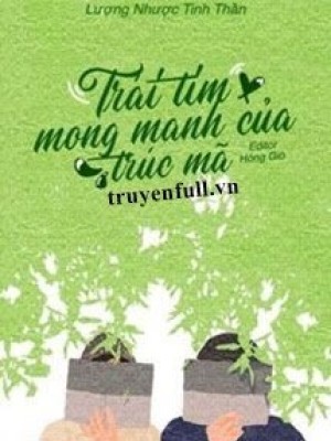Trái Tim Mong Manh Của Trúc Mã