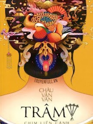 Trâm 4: Chim Liền Cánh