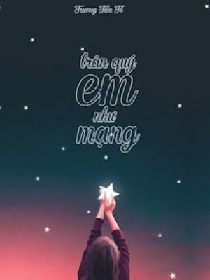 Trân Quý Em Như Mạng