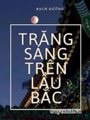 Trăng Sáng Trên Lầu Bắc