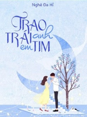 Trao Anh Trái Tim Em