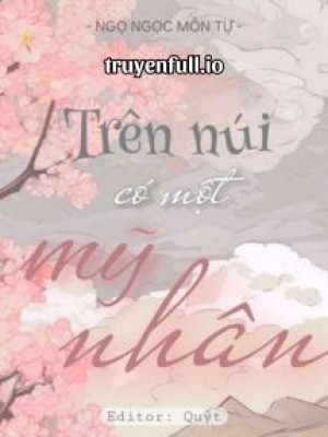 Trên Núi Có Một Mỹ Nhân - Ngọ Môn Mộc Tự